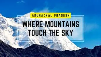 Arunachal Pradesh 6N/7D tour package [Based on 15 Pax]