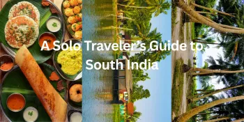 A Solo Traveler’s Guide to South India