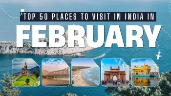 Top 50 Places to visit in India in February in 2026