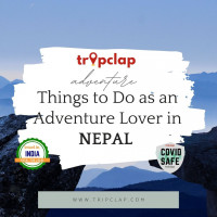 Top 4 Things to Do as an Adventure Lover in Nepal 