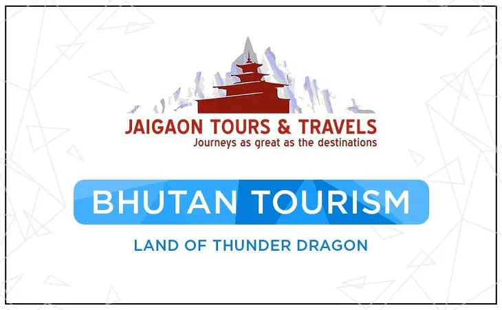 Jaigaon Tour and Travels Bhutan
